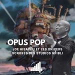 Joe Hisaishi et les univers sonores des studios Ghibli