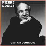 Pierre Boulez, cent ans de musique
